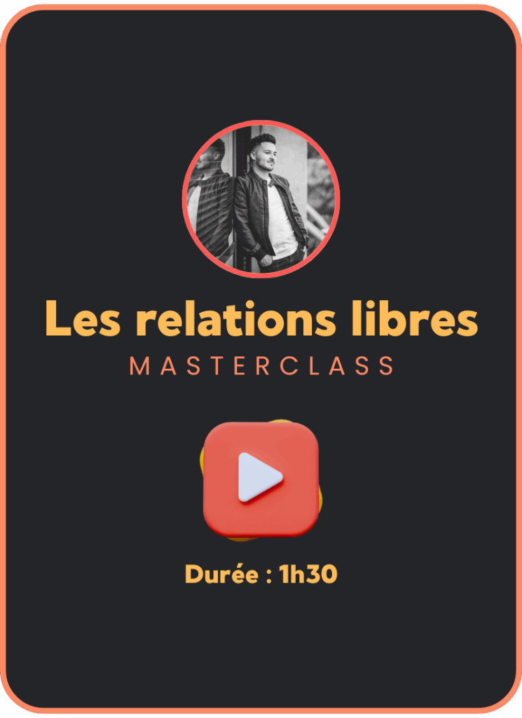 Masterclass - Les relations libres
Couple libre, polyamour, anarchie relationnelle, libertinage, Jordy Oumira sexologue